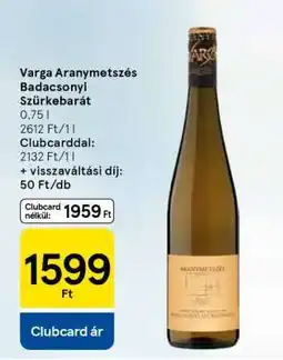 Tesco Varga Aranymetszés Badacsonyi Szürkebarát ajánlat