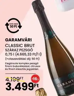 Spar GARAMVÁRI CLASSIC BRUT SZÁRAZ PEZSGŐ ajánlat