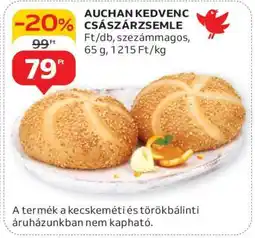 Auchan AUCHAN KEDVENC CSÁSZÁRZSEMLE ajánlat