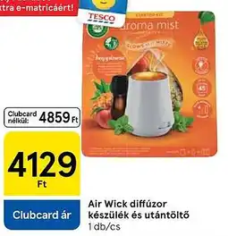 Tesco Air Wick diffúzor készülék és utántöltő ajánlat