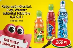 Real Kubu gyümölcsital, Play, Waterrr ajánlat