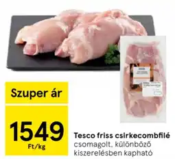 Tesco Tesco friss csirkecombfilé ajánlat