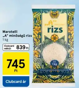 Tesco Marotelli „A" minőségű rizs ajánlat
