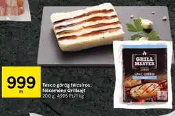 Tesco Tesco görög félzsíros, félkemény Grillsajt ajánlat