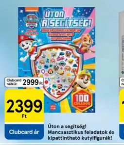 Tesco Úton a segítség! mancsasztikus feladatok és kipattintható kutyifigurák! ajánlat