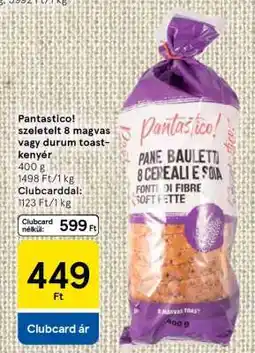 Tesco Pantastico! szeletelt 8 magvas vagy durum toastkenyér ajánlat
