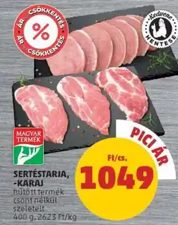 PENNY Sertéstarja, -karaj ajánlat