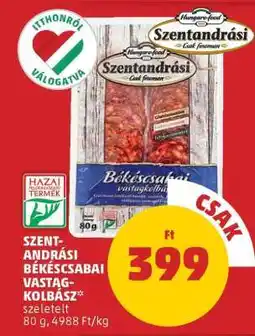 PENNY SZENT-ANDRÁSI BÉKÉSCSABAI VASTAGKOLBÁSZ szeletelt ajánlat