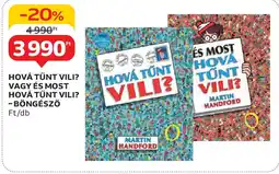 Auchan Hová tűnt vili? vagy és most hová tűnt vili? -böngésző ajánlat