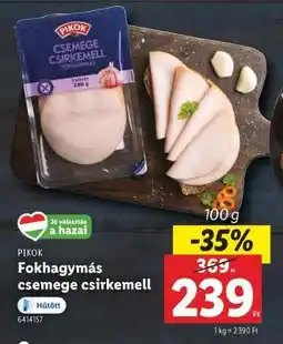 Lidl Fokhagymás csemege csirkemell ajánlat