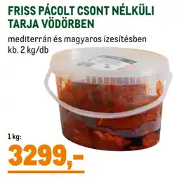 Metro Friss pácolt csont nélküli tarja vödörben ajánlat
