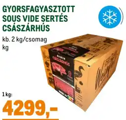 Metro Gyorsfagyasztott sous vide sertés császárhús ajánlat