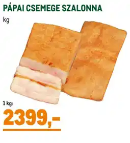 Metro Pápai csemege szalonna ajánlat