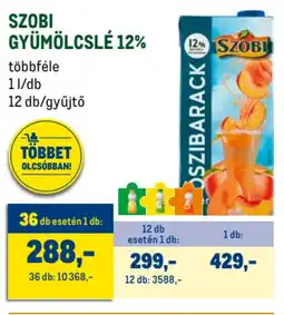 Metro Szobi gyümölcslé 12% ajánlat