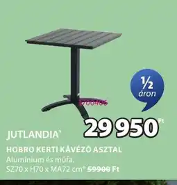 JYSK Jutlandia hobro kerti kávézó asztal ajánlat