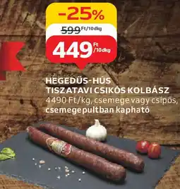 Auchan Hegedűs-hús tiszatavi csikós kolbász ajánlat