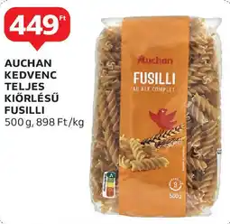 Auchan Auchan Kedvenc Teljes kiőrlésű fusilli ajánlat