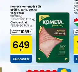 Tesco Kometa Kemencés sült csülök, tarja, sonka vagy karaj ajánlat