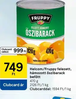 Tesco Helcom/Fruppy felezett hámozott őszibarack befőtt ajánlat