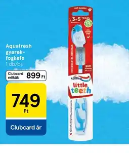Tesco Aquafresh gyerek fogkefe ajánlat