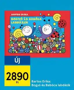 Tesco Bartos Erika: Bogyó és Babóca labdázik ajánlat