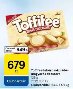 Tesco Toffifee fehércsokoládés mogyorós desszert ajánlat