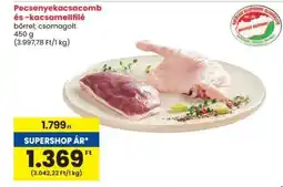 Spar Pecsenyekacsacomb és -kacsamellfilé ajánlat