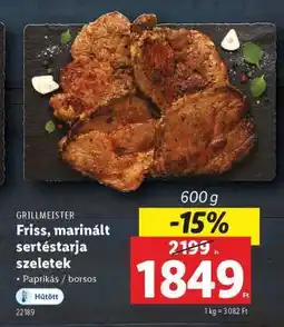 Lidl GRILLMEISTER Friss, marinált sertéstarja szeletek ajánlat