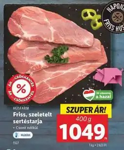 Lidl Friss, szeletelt sertéstarja ajánlat