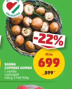 PENNY Barna Csiperke Gomba ajánlat