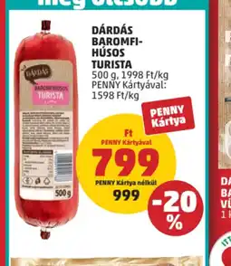 PENNY Dárdás Baromfihúsos Turista ajánlat