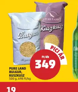 PENNY Pure Land Bulgur, Kuszkusz ajánlat