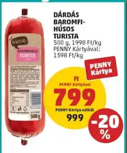 PENNY DÁRDÁS BAROMFI- HÚSOS TURISTA ajánlat