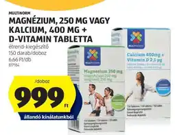 ALDI MULTINORM MAGNÉZIUM, 250 MG VAGY KALCIUM, 400 MG + D-VITAMIN-TABLETTA ajánlat