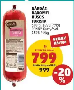 PENNY Dárdás baromfi- húsos turista ajánlat