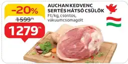 Auchan Auchan kedvenc sertés hátsó csülök ajánlat