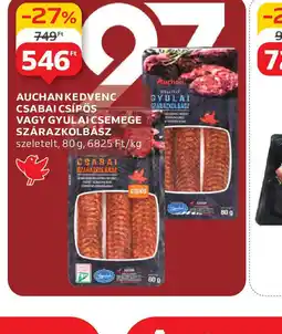 Auchan Auchan Kedvenc Csabai Csípős vagy Gyulai Csemege Szárazkolbász ajánlat