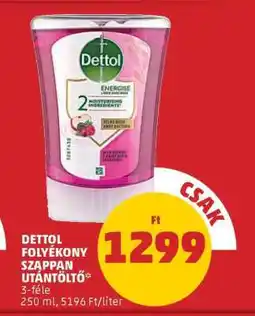 PENNY DETTOL Folyékony szappan utántöltő ajánlat