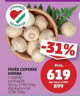 PENNY Fehér csiperke gomba ajánlat