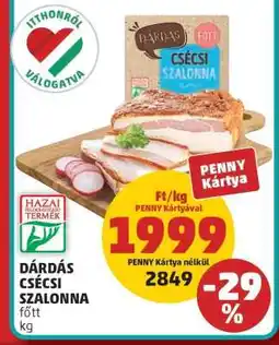 PENNY Dárdás Csécsi Szalonna ajánlat