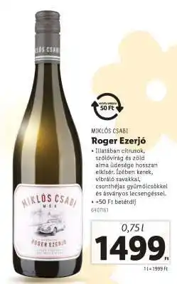 Lidl Miklós Csabi Roger Ezerjó ajánlat