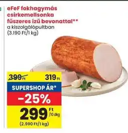 Spar eFeF fokhagymás csirkemellsonka fűszeres ízű bevonattal ajánlat