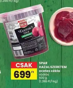 Spar SPAR HAZAI.SZERETEM ecetes cékla ajánlat