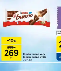 Tesco Kinder Bueno vagy Kinder Bueno White ajánlat