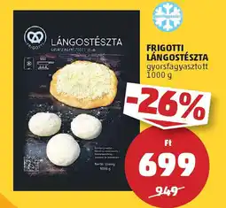 PENNY Frigotti lángostészta ajánlat