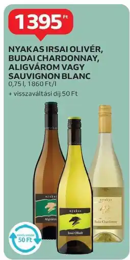 Auchan Nyakas Irsai Olivér, Budai Chardonnay, Aligvárom vagy Sauvignon Blanc ajánlat