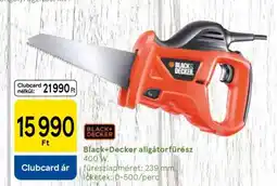Tesco Black+Decker aligátorfűrész ajánlat
