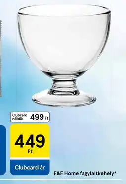 Tesco F&F Home fagylaltkehely ajánlat