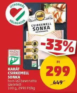 PENNY KARÁT CSIRKEMELL SONKA ajánlat