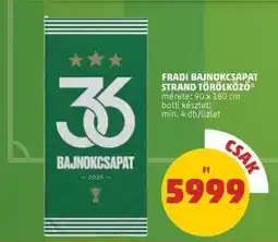 PENNY FRADI BAJNOKCSAPAT STRAND TÖRÖLKÖZŐ ajánlat